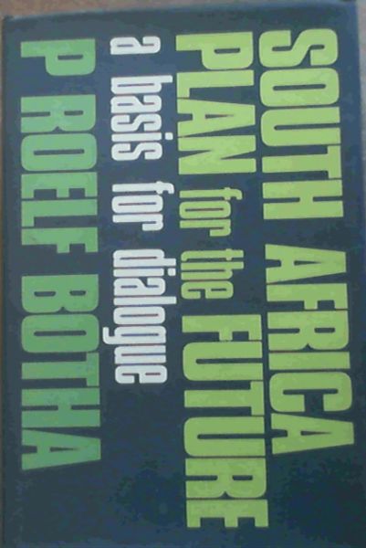 Image for South Africa, plan for the future: A basis for dialogue South Africa, plan for the future: A basis for dialogue