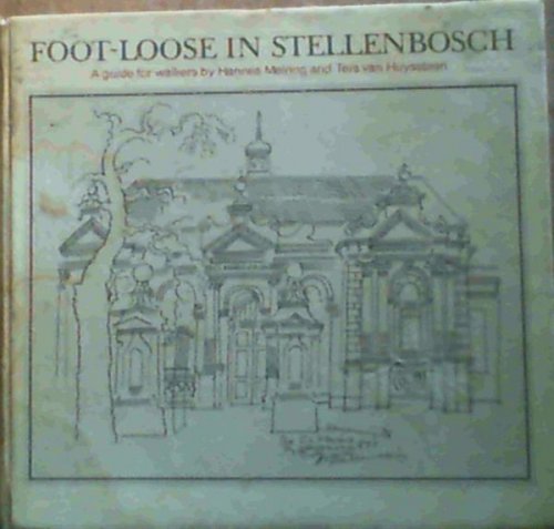 Image for Foot-Loose In Stellenbosch; A guide for walkers Foot-Loose In Stellenbosch; A guide for walkers