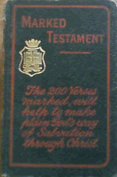 Marked Testament : The New Testament of Our Lord and Saviour Jesus Christ. The authorized version. Facsimile Markings by Mrs Menzies. With Marked Verses, helpful to all not well acquainted with their Bibles.