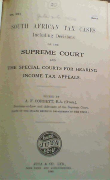 South African Tax Cases including decisions of the Supreme Court and the Special Courts for Hearing Income Tax Appeals Vol XIV