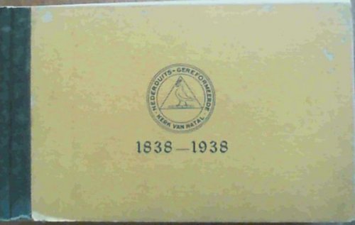 Gedenkalbum van die Nederduits-Gereformeerde Kerk - In opdrag van die Sinode ter geleentheid van die Eeufeesjaar opgestel deur dr. G S Nienaber 1838 - 1938