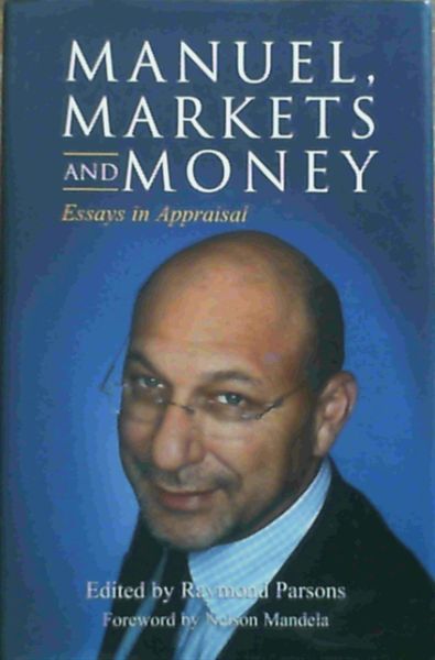 Manuel,Markets and Money:Essays in Appraisal