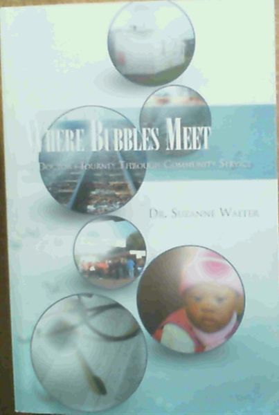 Where Bubbles Meet: A Doctor's Journey Through Community Service