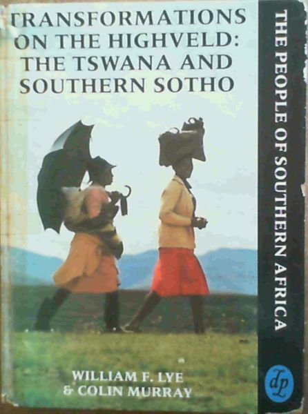 Transformations on the Highveld: The Tswana and Southern Sotho