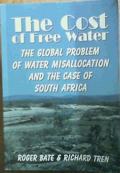 The cost of free water: The global problem of water misallocation and the case of South Africa