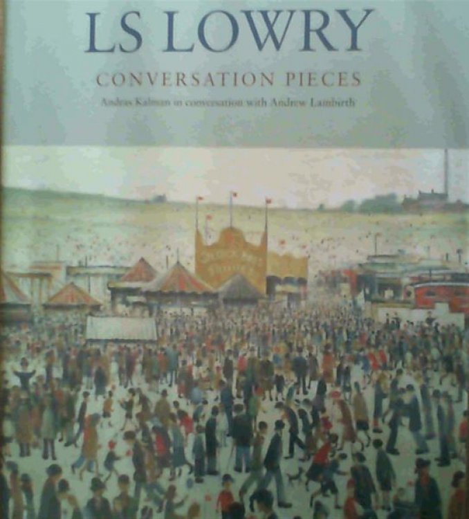 LS Lowry: Conversation Pieces (Chaucer Library of Art)