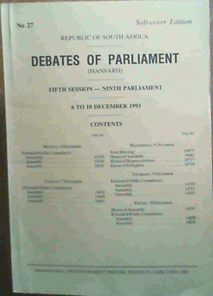 Debates of Parliament (Republic of South Africa) - Fifth Session - Ninth Parliament - 6 to 10 December 1993