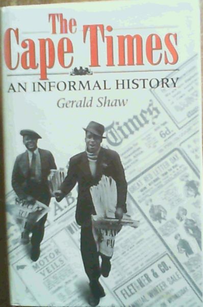 The &#34;Cape Times&#34;: An Informal History