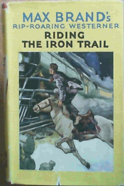 Riding The Iron Trail