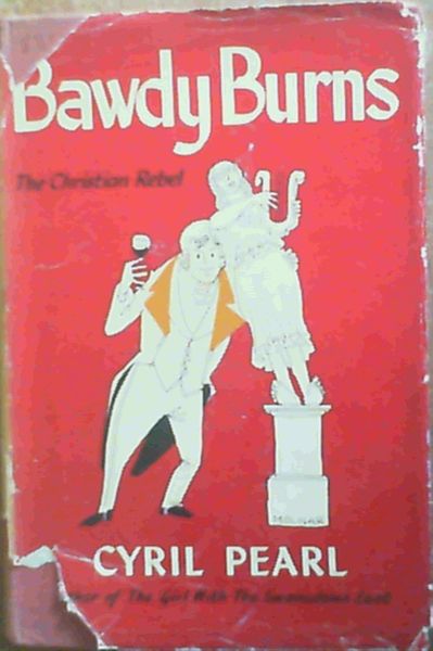 Bawdy Burns; The Christian Rebel