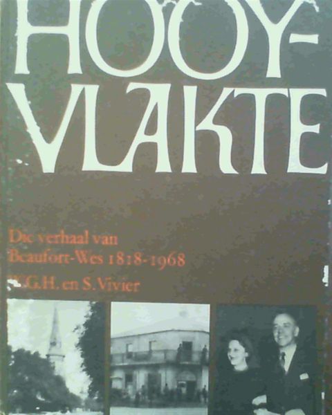 Hooyvlakte : Die verhaal van Beaufort-Wes 1818-1968