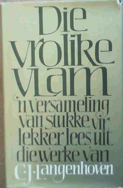 Die Vrolike Vlam - 'n Versameling van Stukke vir Lekker Lees Uit die Werke van C J Langenhoven