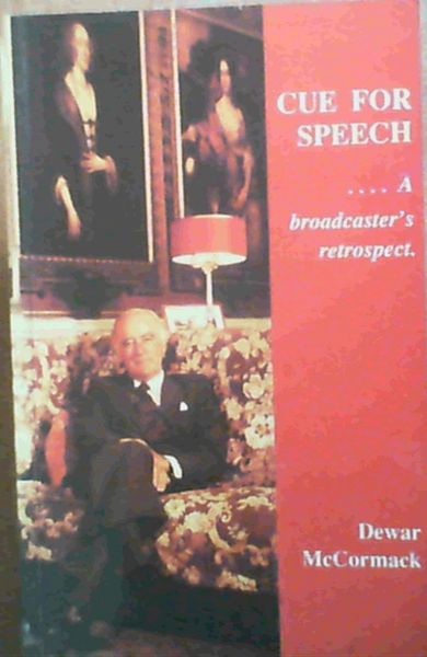 Image for Cue for speech: A broadcaster's retrospect Cue for speech: A broadcaster's retrospect