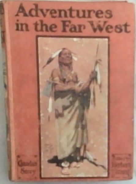 Adventures in the Far West : Canada's Story
