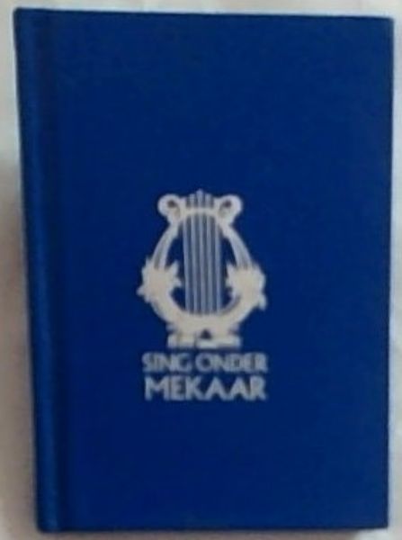 Sing Onder Mekaar: Proefsangbundel vir Gebruik in die Erediens