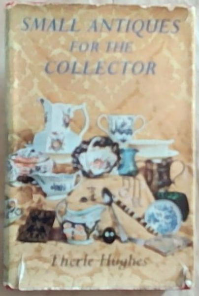 Small Antiques for the Collector