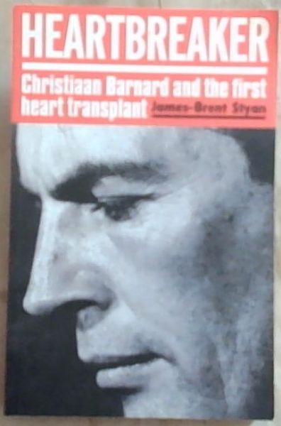 Heartbreaker: Christiaan Barnard and the first heart transplant