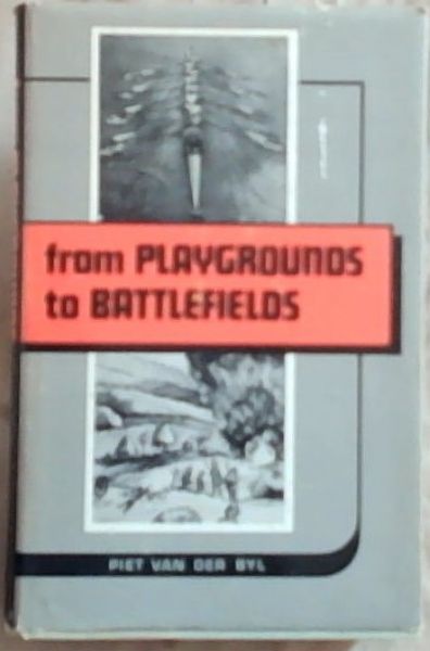 From Playgrounds to Battlefield