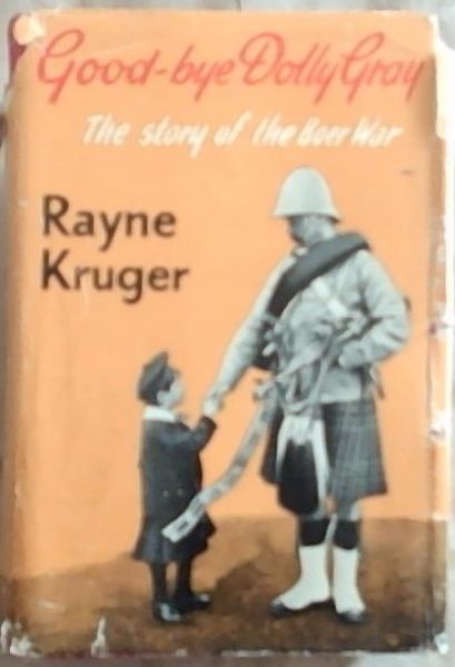 Good-bye Dolly Gray : the story of the Boer War