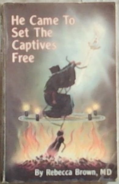 He Came to Set the Captives Free