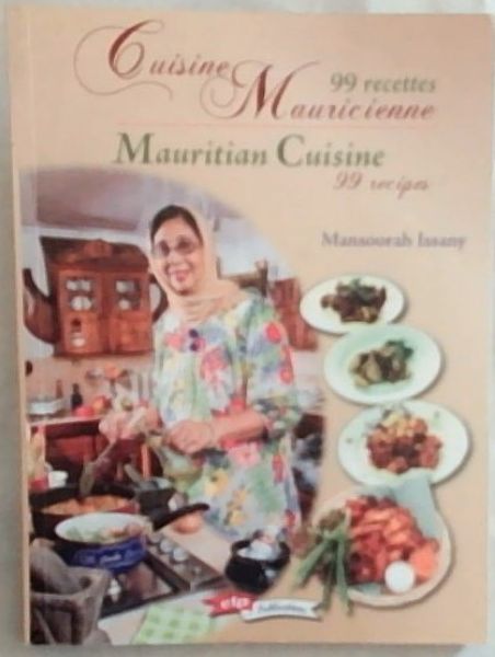 Cuisine Mauricienne 99 recettes: Mauritian Cuisine 99 recipes