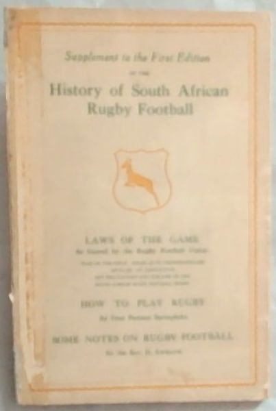 Supplement to the First Edition of the History of South African Rugby Football, Laws of the Game as framed by the Rugby Football Union