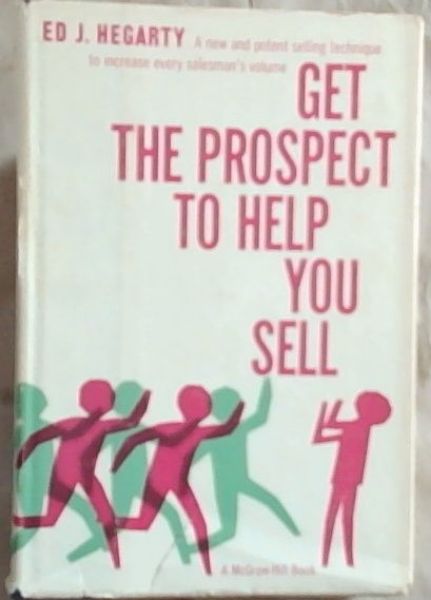 Get the Prospect to Help you Sell