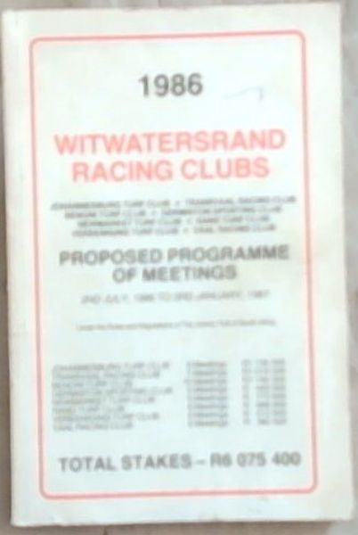 Witwatersrand Racing Clubs, Proposed Programme of Meetings: 2nd July, 1986 to 3rd January, 1987