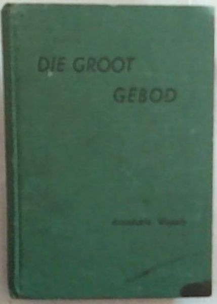 Die Groot Gebod