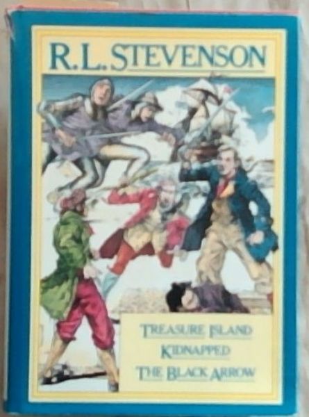 Treasure Island, Kidnapped, The Black Arrow