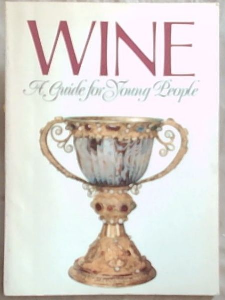 Wine: A Guide for Young People
