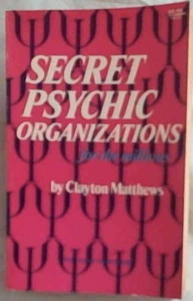 Secret and Psychic Organizations for the Millions