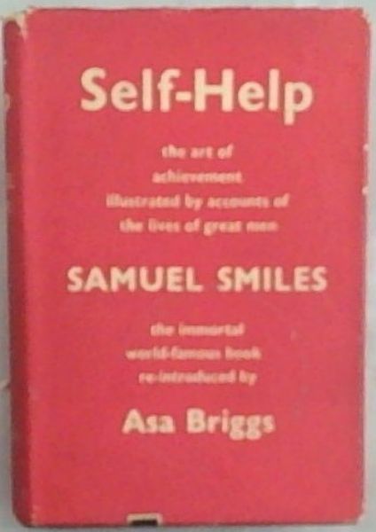 Self-Help with Illustrations of Conduct and Perseverance
