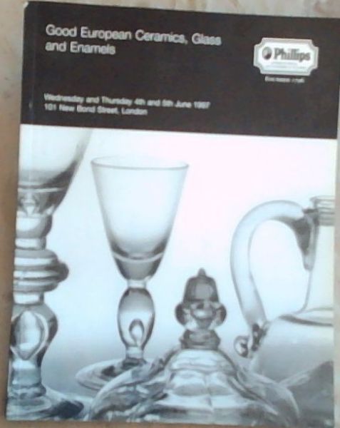 Good European Ceramics, Glass and Enamels: Wednesday and Thursday 4th and 5th June 1997
