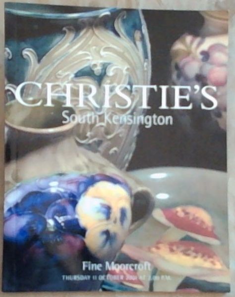 Christie's South Kensington Fine Moorcroft: Thursday 11 October 2001