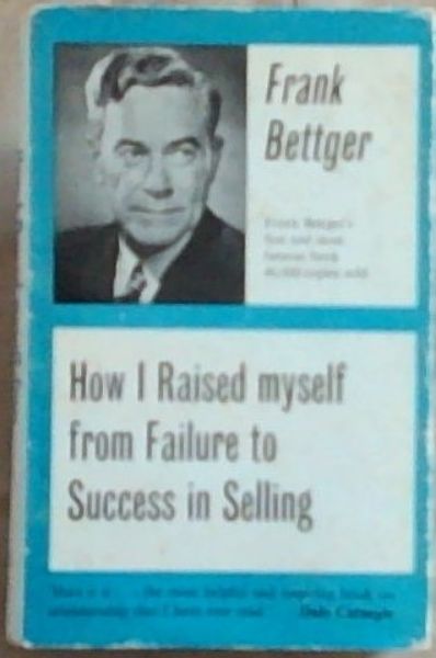 How I Raised myself from Failure to Success in Selling