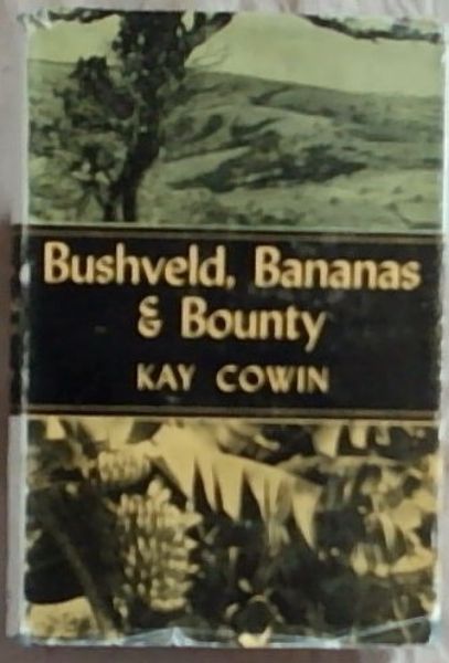 Bushveld, Bananas and Bounty