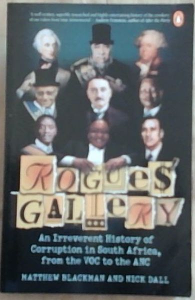 Rogues Gallery: An Irreverent History of Corruption in South Africa, from the VOC to the ANC