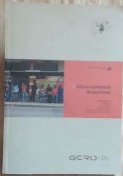 Social Cohesion in Gauteng. February 2019