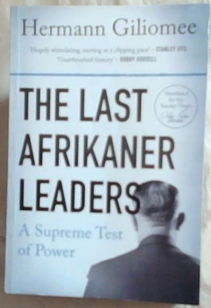 The Last Afrikaner Leaders: A Supreme Test of Power
