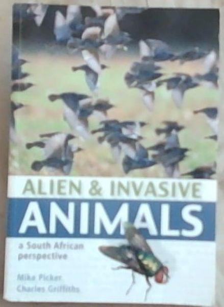 Alien and Invasive Animals: A South African Perspective
