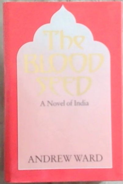 The Blood Seed: A Novel of India