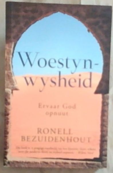 Woestyn-wysheid: Ervaar God Opnuut