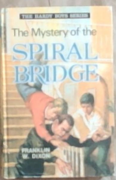 Mystery of the Spiral Bridge (The Hardy Boys 8)