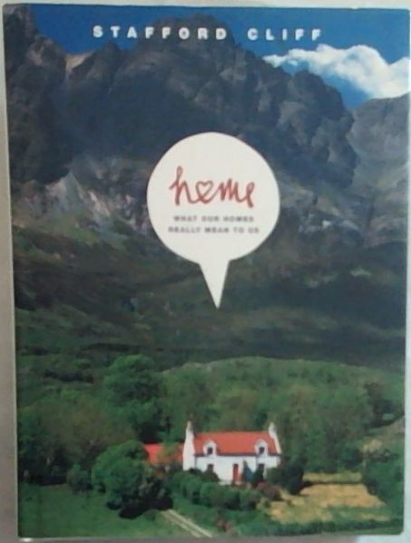 Home: What Our Homes Really Mean to Us