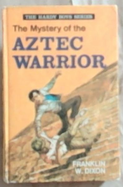 The Mystery of the Aztec Warrior [The Hardy Boys No. 1]