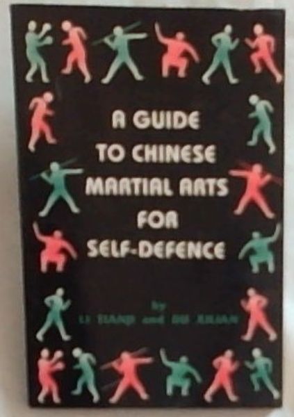 A Guide to Chinese Martial Arts for Self-Defence