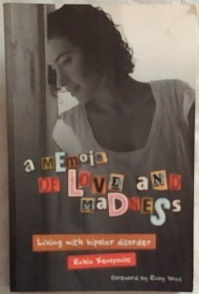 An Memoir of Love and Madness: Living with Bipolar Disorder
