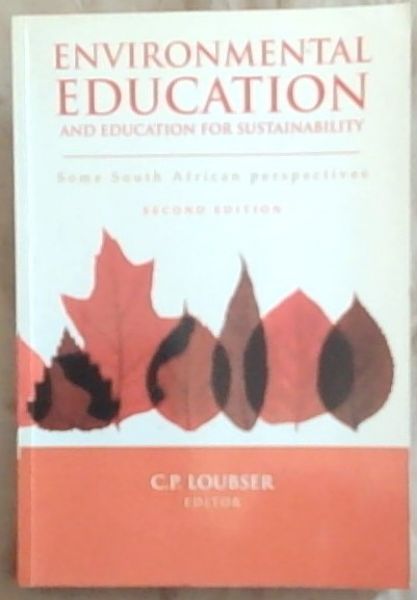Environmental Education and Education for Sustainability: Some South African Perspectives