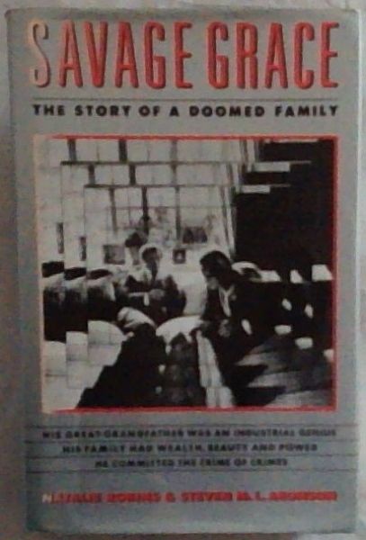 Savage Grace : The story of a doomed family